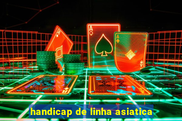 handicap de linha asiatica